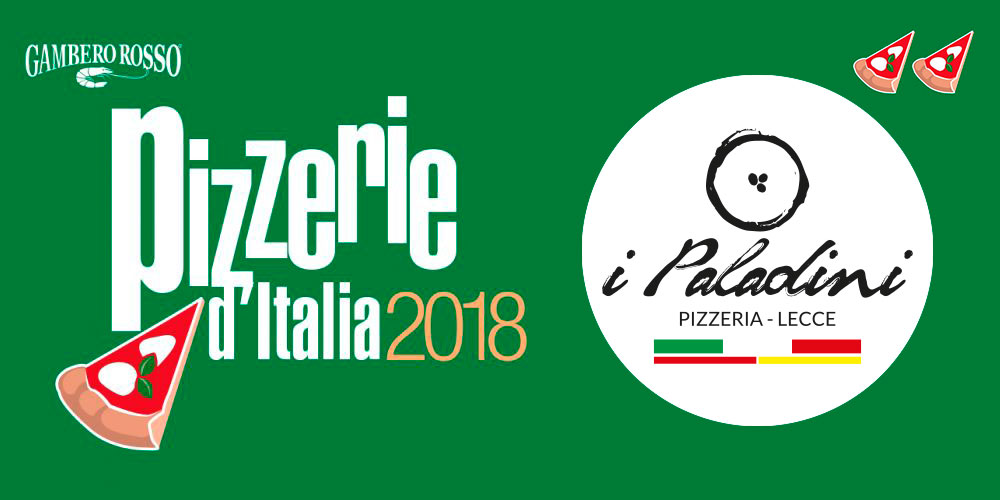 “Pizzerie d’Italia 2018“ - 2 spicchi a "I Paladini"